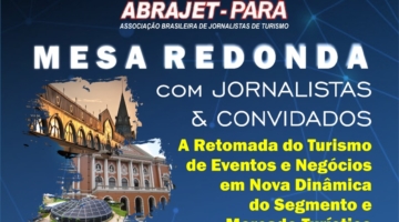 Abrajet Pará promoveu mesa redonda sobre turismo de eventos 